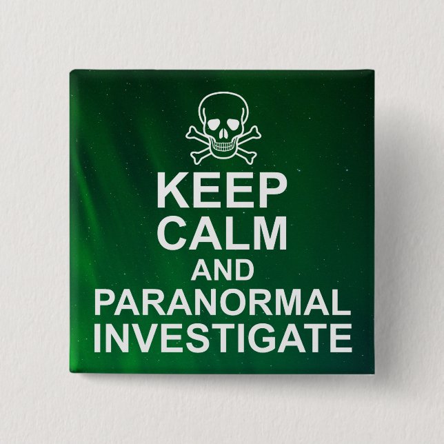 Ruhe und paranormale Untersuchung behalten Button (Vorderseite)
