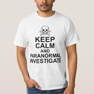 Ruhe und paranormale Untersuchung behalten T-Shirt