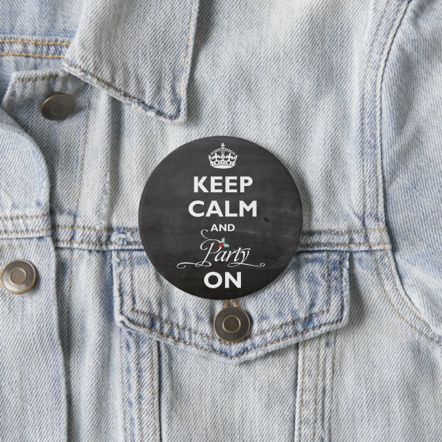 Ruhe und Party auf Chalkboard Funny Holiday behalt Button (Beispiel)