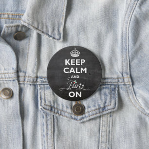 Ruhe und Party auf Chalkboard Funny Holiday behalt Button