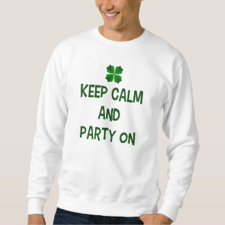 Ruhe und Party behalten Sweatshirt
