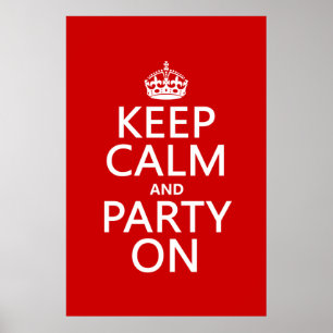 Ruhe und Party On behalten (in beliebiger Farbe) Poster
