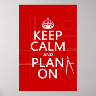 Ruhe und Plan On behalten (in beliebiger Farbe) Poster