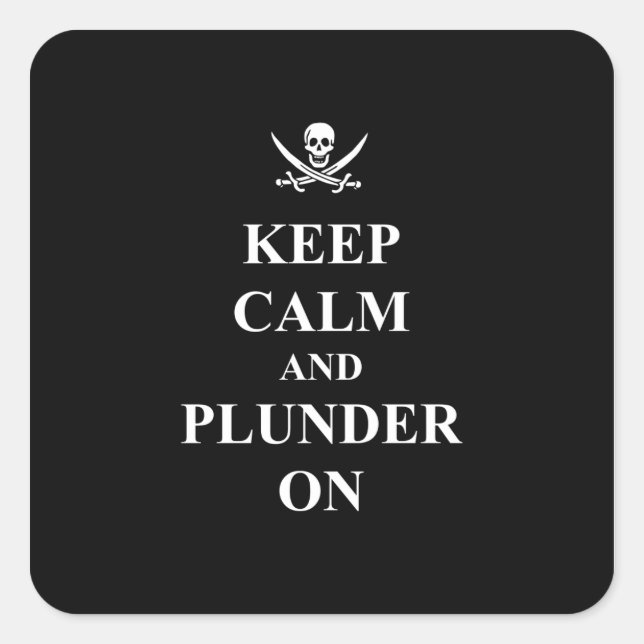 Ruhe und Plunder behalten Quadratischer Aufkleber (Vorderseite)