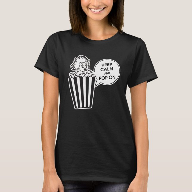 Ruhe und Pop behalten T-Shirt (Vorderseite)