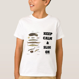 Ruhe und Schlucken behalten (Slug-Spaß) T-Shirt