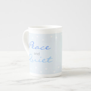 Ruhe und Stille Worte (blassblau) Prozellantasse
