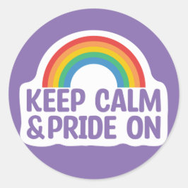 Ruhe und Stolz behalten | Gay Pride Monat Runder Aufkleber