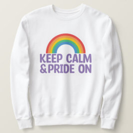Ruhe und Stolz behalten | Gay Pride Monat Sweatshirt