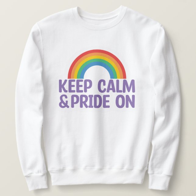 Ruhe und Stolz behalten | Gay Pride Monat Sweatshirt (Design vorne)