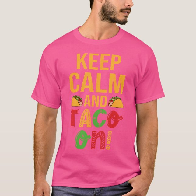 Ruhe und Taco behalten T-Shirt (Vorderseite)