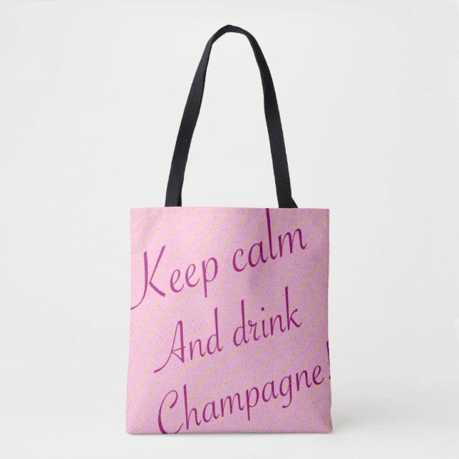 Ruhe und Trinken Champagner Pink-Tasche behalten Tasche (Vorderseite)
