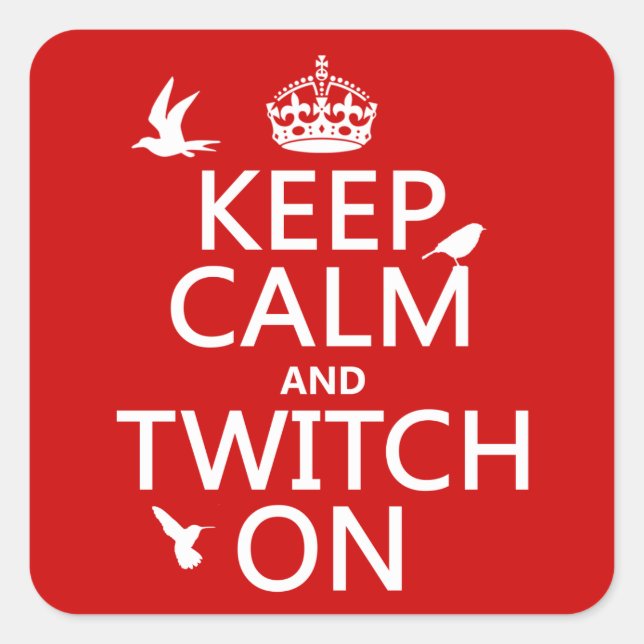 Ruhe und Twitch On behalten (beliebige Hintergrund Quadratischer Aufkleber (Vorderseite)