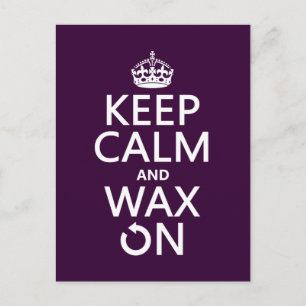 Ruhe und Wax On behalten (beliebige Hintergrundfar Postkarte