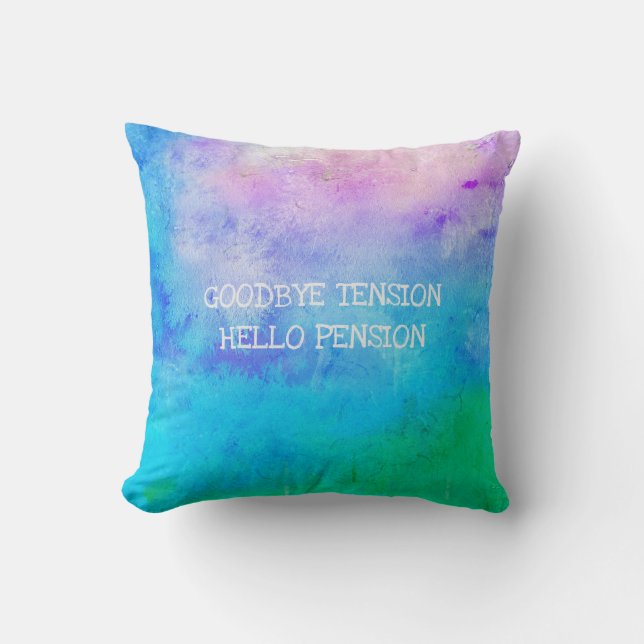 Ruheiname Funny Goodbye Tension Hello Pension Kissen (Vorderseite)