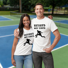 Ruhende, aber nicht müde Rente Picklebball-Sport T-Shirt