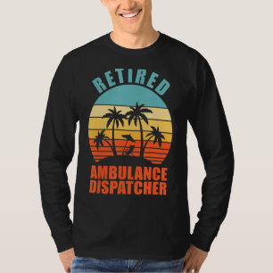 Ruhende Ambulance Dispatcher Happy Retirement T-Shirt