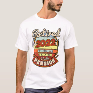 Ruhestand 2022 Auf Wiedersehen Tension Hello Pens T-Shirt