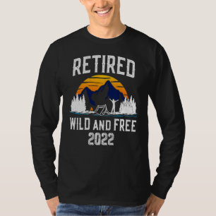 Ruhestand 2022 Wild und frei witzig Vintages Campi T-Shirt