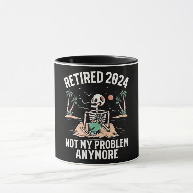 Ruhestand 2024 Nicht mein Problem mehr Ruhestand Tasse (Zentrum)