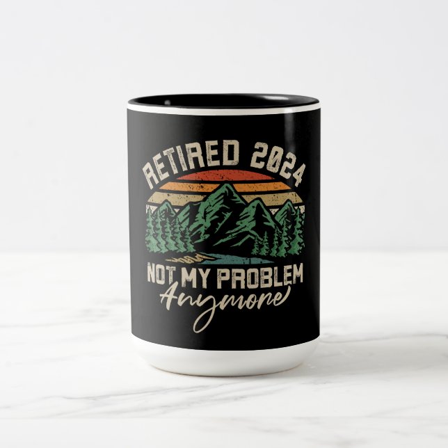 Ruhestand 2024 Nicht mein Problem mehr Ruhestand Zweifarbige Tasse (Mittel)
