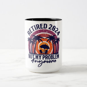 Ruhestand 2024 Nicht mein Problem mehr Ruhestand Zweifarbige Tasse