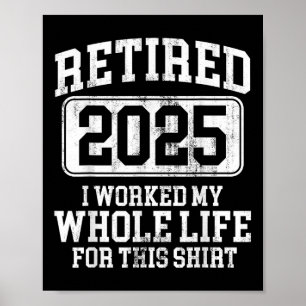 Ruhestand 2025 Männer Frauen Spaß T - Shirt.pn Poster