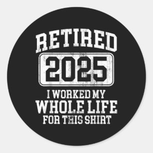 Ruhestand 2025 Männer Frauen Spaß T - Shirt.pn Runder Aufkleber