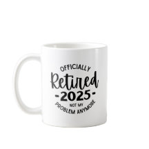 Ruhestand 2025 nicht mehr mein Problem, lustig wie