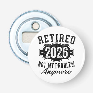 Ruhestand 2026 Nicht Mein Problem Mehr Lustig Flaschenöffner
