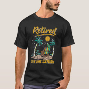 Ruhestand, aber nicht abgelaufen. T-Shirt