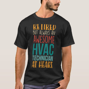 Ruhestand, aber Phantastischer HVAC Techniker Ruhe T-Shirt
