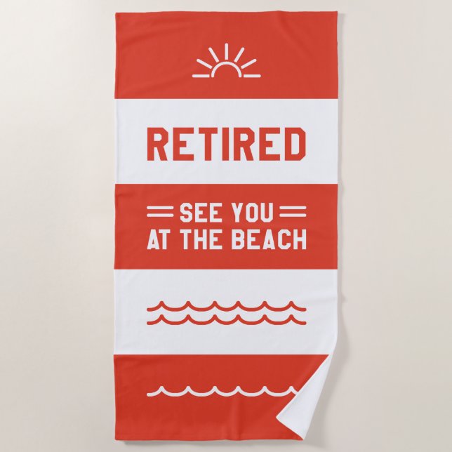 Ruhestand am Strand Strandtuch (Vorderseite)