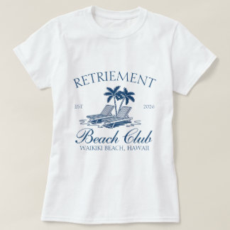 Ruhestand Beach Club T-Shirt