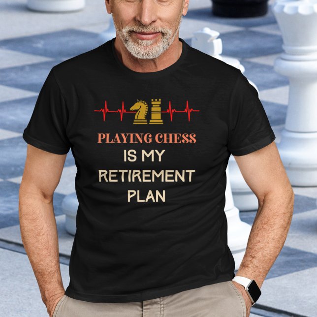 Ruhestand des Schachspielers T-Shirt (Playing Chess is My Retirement Plan T-Shirt)