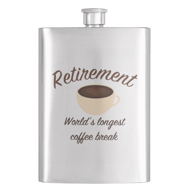 Ruhestand: Die längste Kaffeepause der Welt Flachmann (Vorderseite)