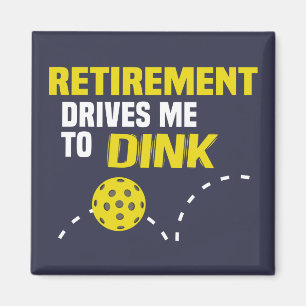 "Ruhestand fährt mich zu Dink" Pickleball Magnete Magnet