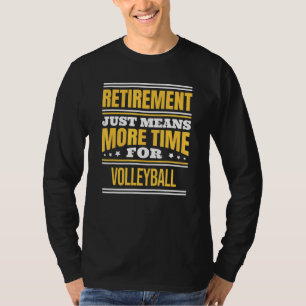 Ruhestand für Volleyball-Sprichwort T-Shirt