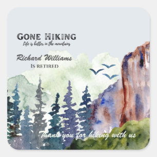 Ruhestand Gone Hiking Leben ist besser Berge Quadratischer Aufkleber