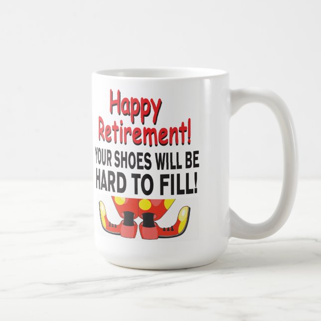 Ruhestand Ihre Schuhe ist schwer zu füllend Kaffeetasse (Rechts)