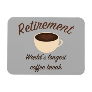 Ruhestand: Längste Kaffeepause der Welt Magnet