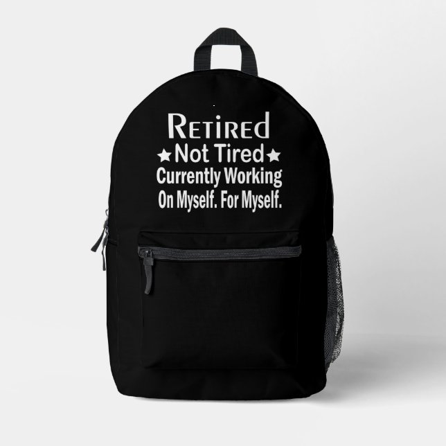 Ruhestand nicht müde lustige Ruhestand Bedruckter Rucksack (Vorderseite)