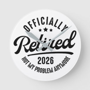 Ruhestand offiziell 2026 Lustiger Ruhestand Runde Wanduhr