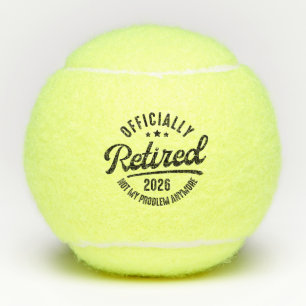 Ruhestand offiziell beendet 2026 Lustiger Ruhestan Tennisbälle