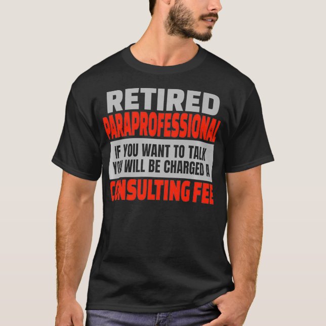 Ruhestand Paraprofessional Funny Retirement Party T-Shirt (Vorderseite)