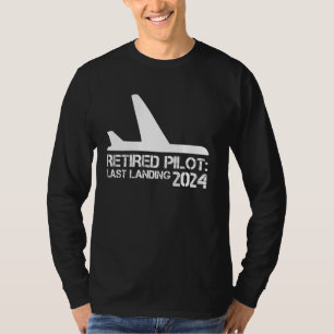 Ruhestand Pilot Vergangene Landung 2024 Funny Avia T-Shirt