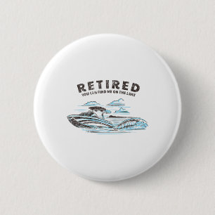 Ruhestand Sie finden mich auf dem See Pension Boa Button