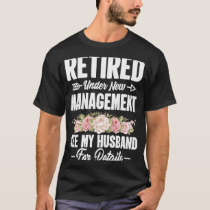 Ruhestand unter dem neuen Ehepaar "Management Husb T-Shirt