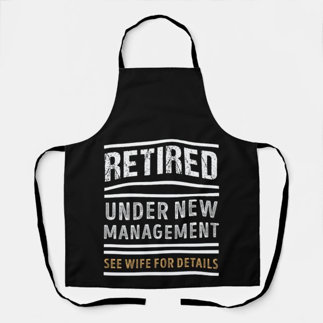 Ruhestand unter New Management Funny Retirement Ge Schürze (Vorderseite)