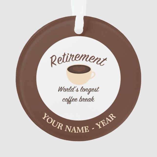 Ruhestand: Weltweit längste Kaffeepause Ornament (Rückseite)